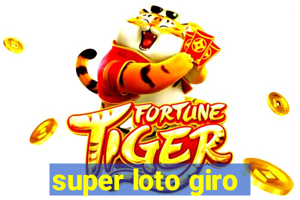 super loto giro